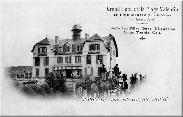 Grand Hôtel de la Plage Valentin Le Croisic-Batz (Loire-Inférieure)