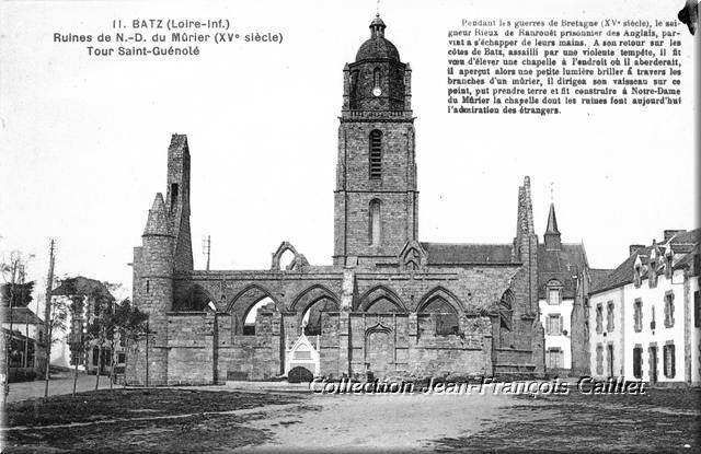 11. Batz (Loire-Inf.) Ruines de N.-D. du Mûrier (XVe siècle) Tour Saint-Guénolé