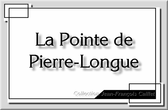 Titre-La Pointe de Pierre-Longue