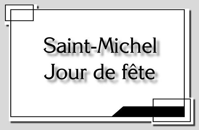 Libellé-Saint-Michel. Jour de fête