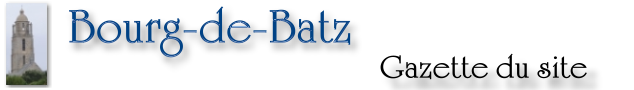 Le Bourg de Batz aux XIXe et XXe siècles-Gazette du site