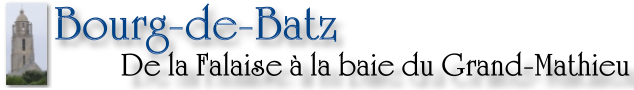 Le Bourg-de-Batz : de la Falaise au grand Mathieu dans les années 60. 