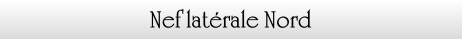 Titre de la page de la Nef lat&eacute;rale Nord